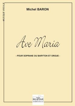 Ave Maria pour soprane ou baryton et orgue