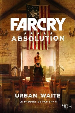 Far cry - absolution - le prequel de far cry 5