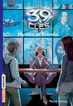 Les 39 clés Tome 5 : mystère au Kremlin