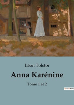 Anna Karénine : Tomes 1 et 2