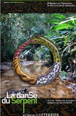 La danse du serpent, réflexions sur l'ayahuasca, le réel, et le savoir visionnaire