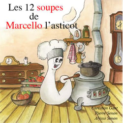 Les 12 soupes de Marcello l'asticot