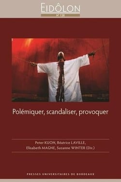 Eidôlon n.128 : polémiquer, scandaliser, provoquer