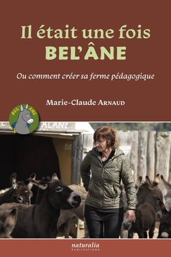 Il était une fois Bel'Âne : Ou comment créer sa ferme pédagogique