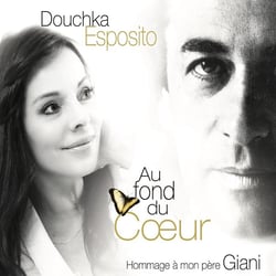 Au fond du coeur (Hommage à mon pére Giani)