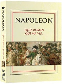 Napoléon - "Quel roman que ma vie..."