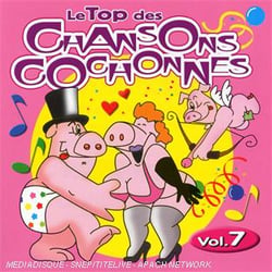 Le top des chansons cochonnes /vol.7