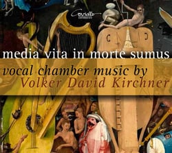 Kirchner, Volker David : Media vita in morte sume, musique de chambre