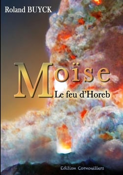 MOISE - Le feu d'Horeb