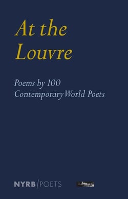 At the Louvre : Poems by 100 contemporary world poets