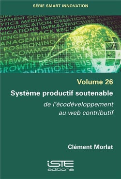 Système productif soutenable - de l'écodéveloppement au web contributif