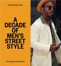 Men in this town: a decade of men's street style /anglais