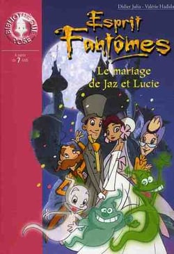 Esprit fantômes Tome 11 - le mariage de Jaz et Lucie