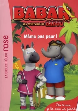 Babar - les aventures de badou t.2 - même pas peur !
