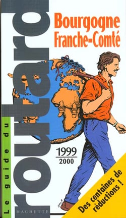 Guide du routard - bourgogne franche-comte 1999-2000