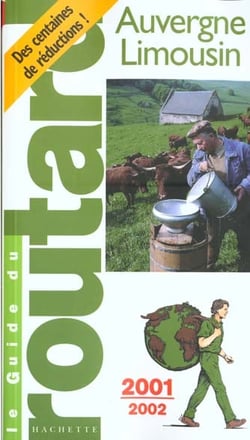Guide du routard - auvergne limousin 2001-2002
