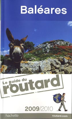 Guide du routard - baléares (édition 2009/2010)