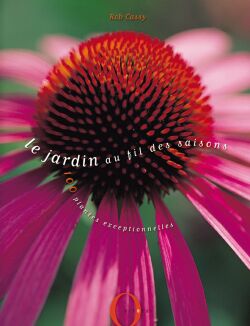 Le jardin au fil des saisons - 100 plantes exceptionnelles