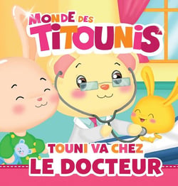 Monde des Titounis : Touni va chez le docteur