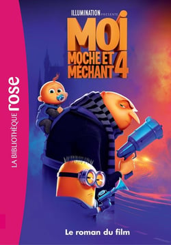 Moi, moche et méchant 4 : Le roman du film