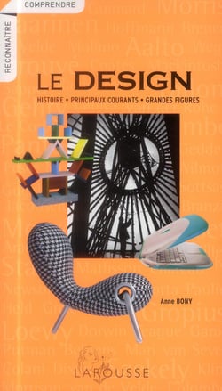 Le design - histoire, principaux courants, grandes figures