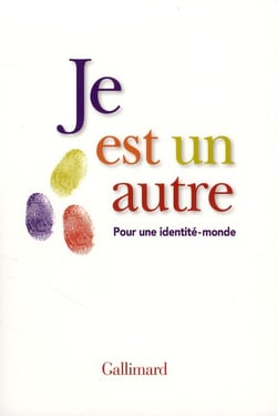 Je est un autre - pour une identité-monde