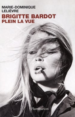Brigitte Bardot : Plein La Vue