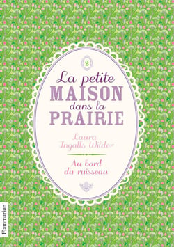 La petite maison dans la prairie t.2 - au bord du ruisseau