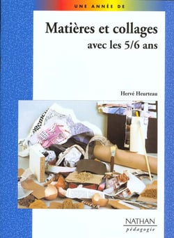 Matieres et collages avec 5/6 ans coll. une annee de
