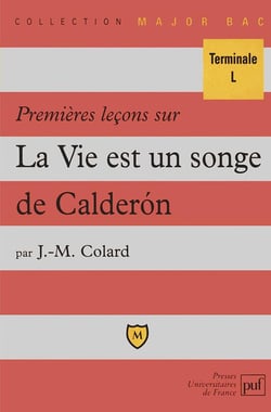 Premières leçons sur La vie est un songe, de Calderón