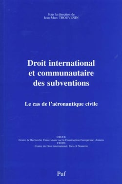 Droit international et communautaire des subventions - le cas de l'aéronautique civile