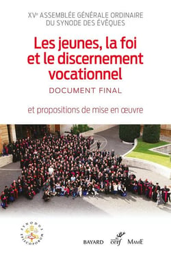 Les jeunes, la foi et le discernement vocationnel - document final et propositions de mise en oeuvre