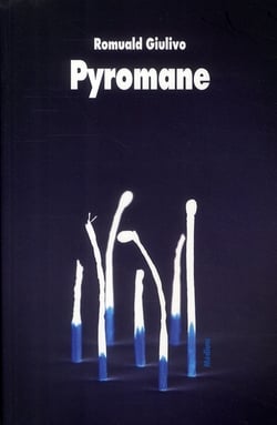 Pyromane