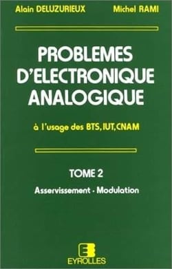Problèmes d'électronique analogique 2 : Asservissement. Modulation