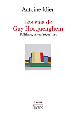 Les vies de Guy Hocquenghem