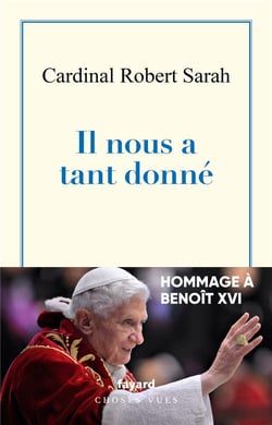 Il nous a tant donné : hommage à Benoît XVI