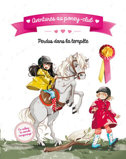Aventures au poney-club - perdus dans la tempête