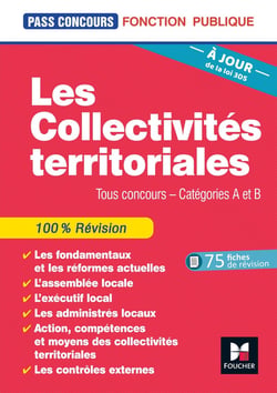 Pass'concours Tome 10 : les collectivités territoriales - tous concours - catégories A et B (7e édition)