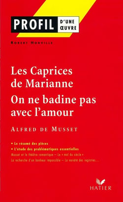 Les Caprices de Marianne - on ne badine pas avec l'amour, d'Alfred de Musset