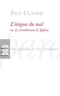 L'énigme du mal ou le tremblement de Jupiter
