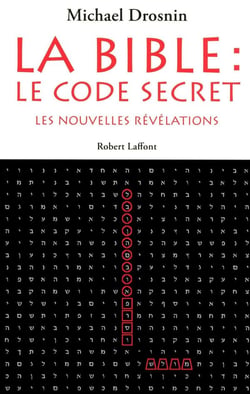 La Bible, code secret - les nouvelles révélations