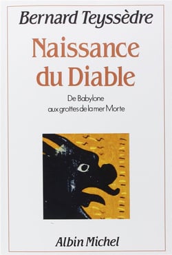 Naissance du diable - de babylone aux grottes de la mer morte
