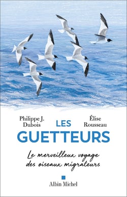 Les Guetteurs : Le merveilleux voyage des oiseaux migrateurs