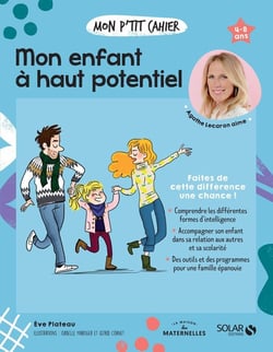 Mon p'tit cahier : mon enfant a haut potentiel