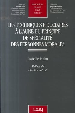Les techniques fiduciaires à l'aune du principe de spécialité des personnes morales