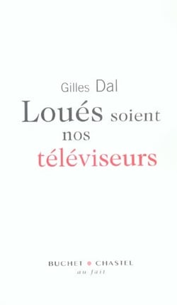 Loues soient nos televiseurs