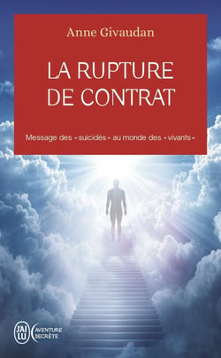 La Rupture de contrat : Message des "suicidés" au monde des "vivants"