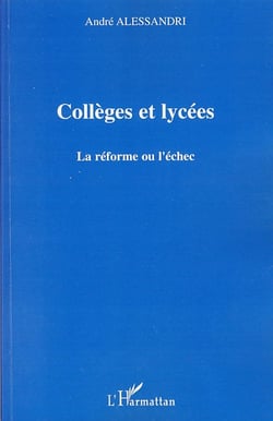 Collèges et lycées - la réforme ou l'échec