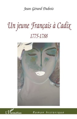 Un jeune francais à Cadix - 1775-1788