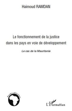 Le fonctionnement de la justice dans les pays en voie de développement - le cas de la mauritanie